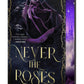 Never The Roses (Stenc Edge) by Jennifer K Lambert