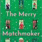 The Merry Matchmaker by Sheila Roberts