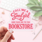 Call Me A Good Girl and Take Me To The Bookstore Stickers
