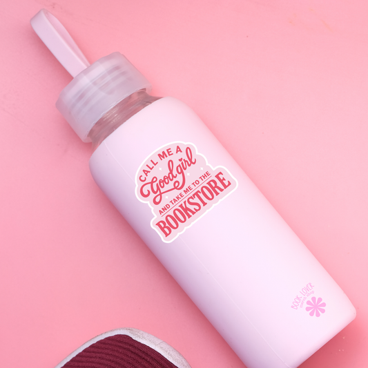 Call Me A Good Girl and Take Me To The Bookstore Stickers